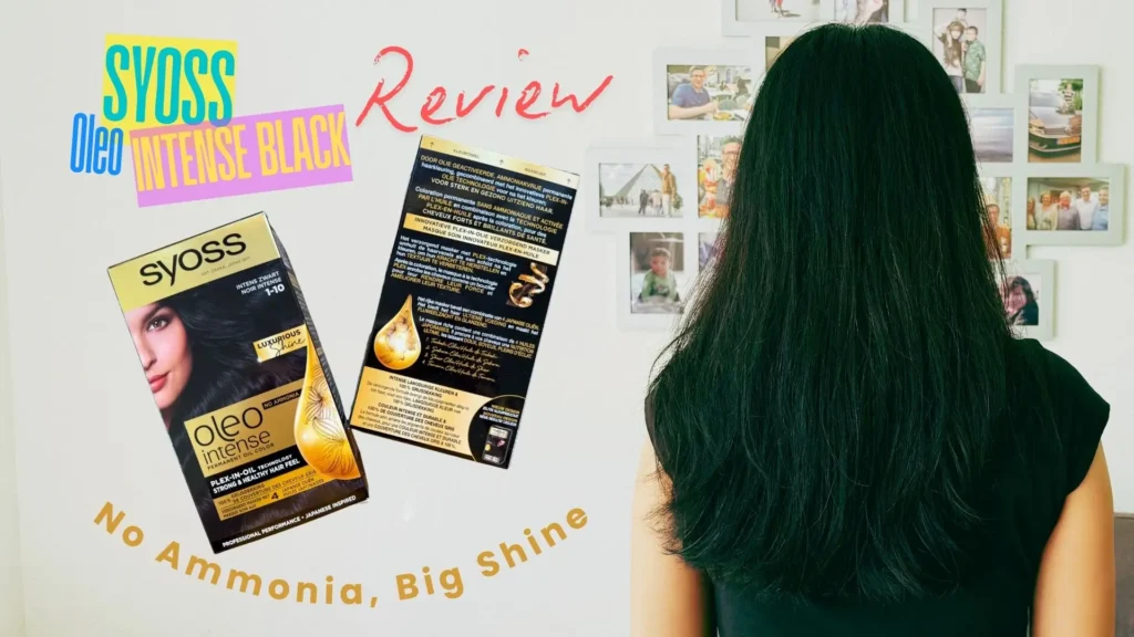 I Tried Syoss Oleo Intense Hair Color – Intense Black Without Ammonia!